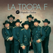 LA TROPA F